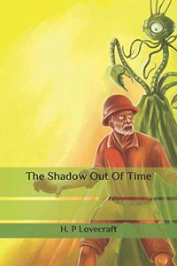 The Shadow Out Of Time