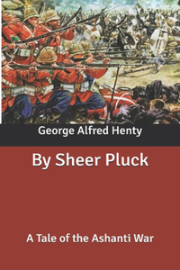 By Sheer Pluck