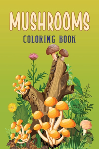 Mushroom Coloring Book: Fungi & Mushroom Identification Coloring Book