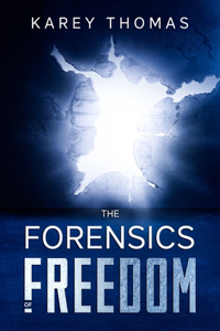 Forensics of Freedom