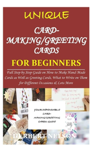 UNIQUE CARD-MAKING/GREETING CARDS for BEGINNERS