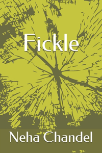 Fickle