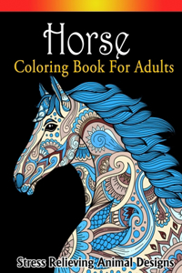 Horse Coloring Book For Adults