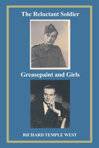 Reluctant Soldier & Greasepaint and Girls