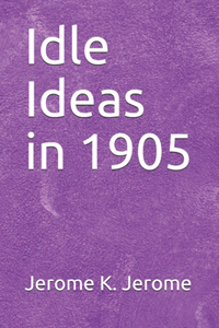 Idle Ideas in 1905