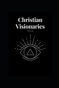 Christian Visionaries