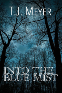 Into the Blue Mist