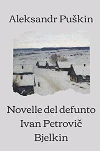 Novelle del defunto Ivan Petrovič Bjelkin