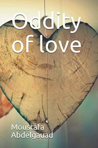 Oddity of love