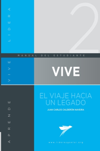 VIVE El viaje hacia un legado