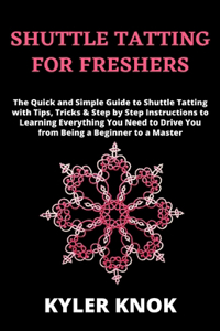 Shuttle Tatting for Freshers