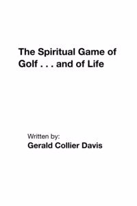 Spiritual Game of Golf . . . and of Life