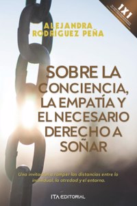 Sobre la conciencia, la empatía y el necesario derecho a soñar