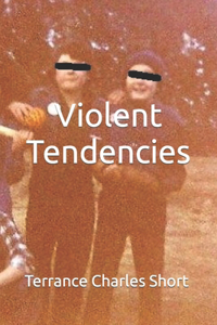 Violent Tendencies