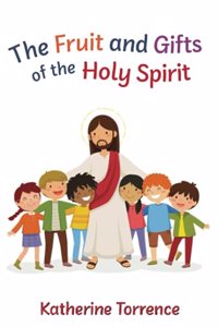 Fruit and Gifts of the Holy Spirit