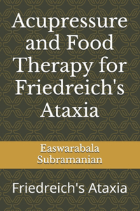 Acupressure and Food Therapy for Friedreich's Ataxia