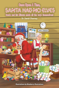Once Upon A Time, Santa Had No Elves