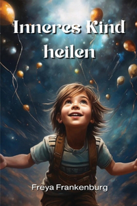 Inneres Kind heilen