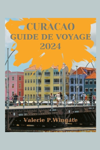 Curacao Guide de Voyage 2024