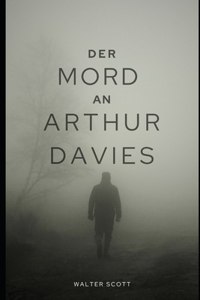Der Mord an Arthur Davies