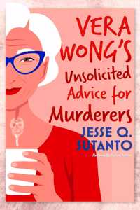 Vera Wong's Unsolicited Advice for Murderers