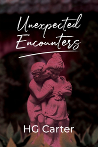 Unexpected Encounters