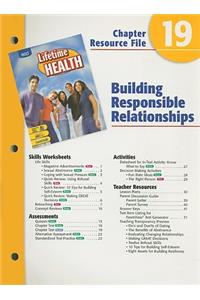 Holt Lifetime Health Chapter 19 Resource File: Building Responsible Relationships