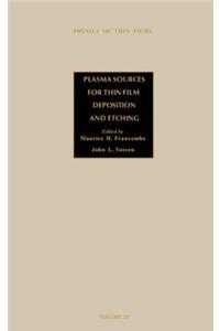 Advances in Research and Development: Plasma Sources for Thin Film Deposition and Etching