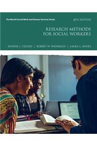 Research Methods for Social Workers with Mylab Education with Enhanced Pearson Etext -- Access Card Package