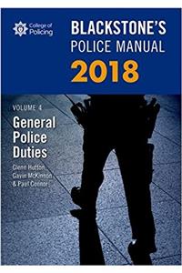 Blackstone's Police Manual Volume 4: General Police Duties 2018