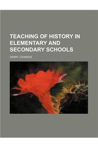 Teaching of History in Elementary and Secondary Schools