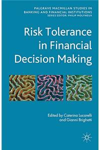 Risk Tolerance in Financial Decision Making