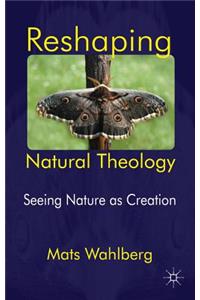 Reshaping Natural Theology
