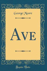 Ave (Classic Reprint)