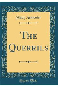 The Querrils (Classic Reprint)