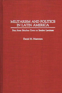 Militarism and Politics in Latin America