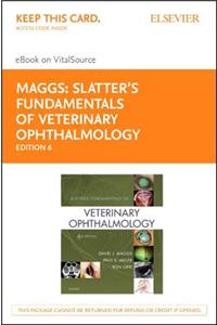 Slatter's Fundamentals of Veterinary Ophthalmology - Elsevier eBook on Vitalsource (Retail Access Card)