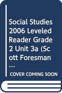 Social Studies 2006 Leveled Reader Grade 2 Unit 3a