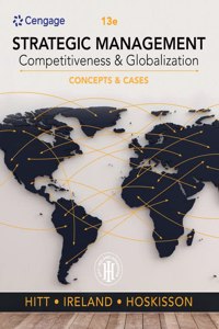 Bundle: Strategic Management: Concepts and Cases: Competitiveness and Globalization, 13th + Mindtap, 1 Term Printed Access Card + Mike's Bikes Advanced Simulation, 1 Term Printed Access Card