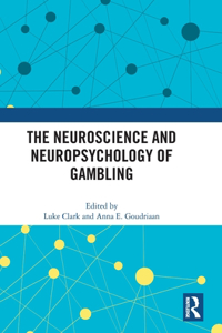 Neuroscience and Neuropsychology of Gambling