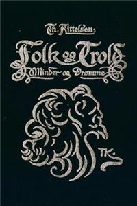 Folk og Trold. Minder og Drømme