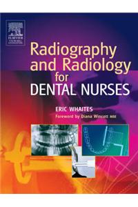 Radiography and Radiology for Dental Nurses