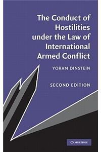 The Conduct of Hostilities Under the Law of International Armed Conflict