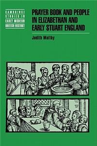 Prayer Book and People in Elizabethan and Early Stuart England