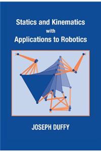 Statics and Kinematics with Applications to Robotics