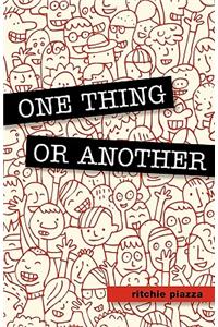 One Thing or Another