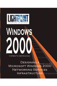 Designing a Microsoft Windows 2000 Networking Services Infrastructure