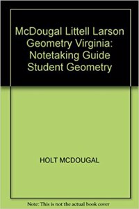 Holt McDougal Larson Geometry Virginia: Notetaking Guide Student Geometry