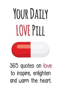 Your Daily Love Pill