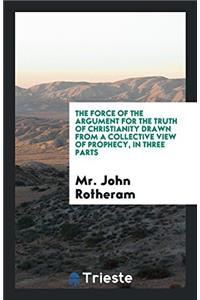 THE FORCE OF THE ARGUMENT FOR THE TRUTH
